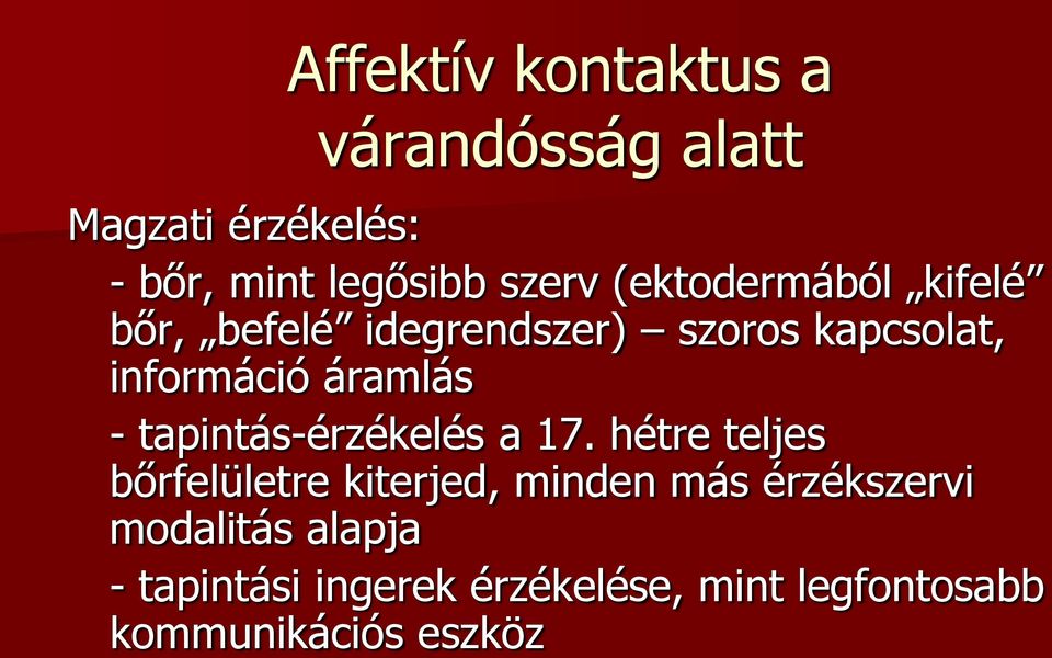 Haptonómia: az affektív kontaktus tudománya Az anya-gyerek kontaktus  kontinuitásáról - PDF Ingyenes letöltés