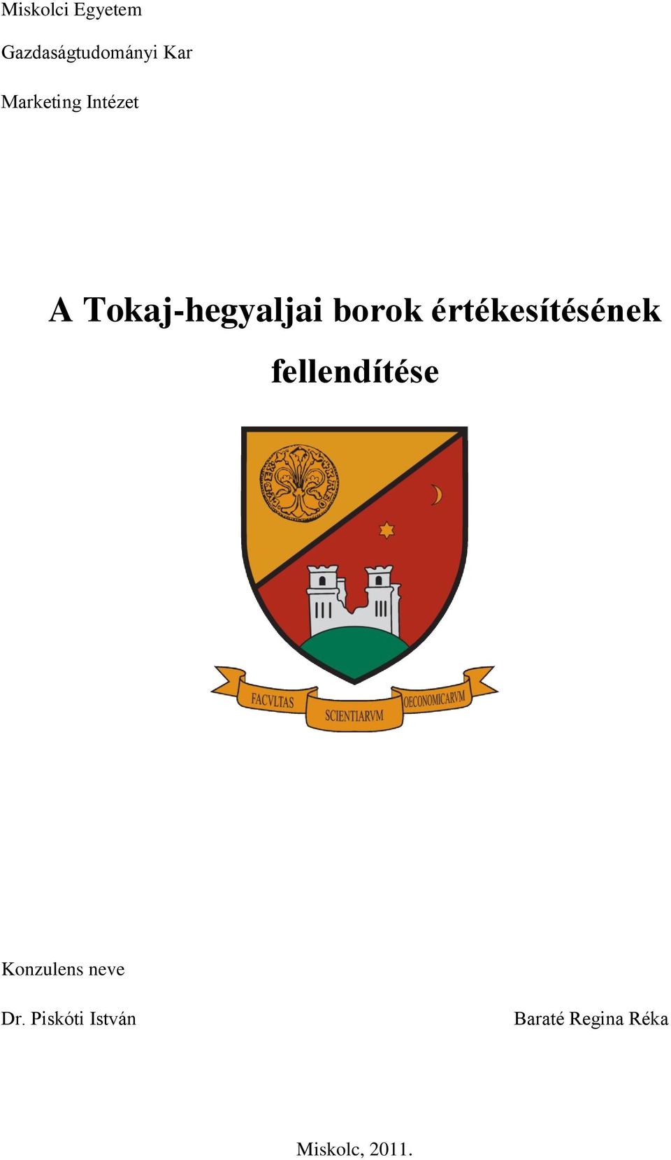 értékesítésének fellendítése Konzulens neve
