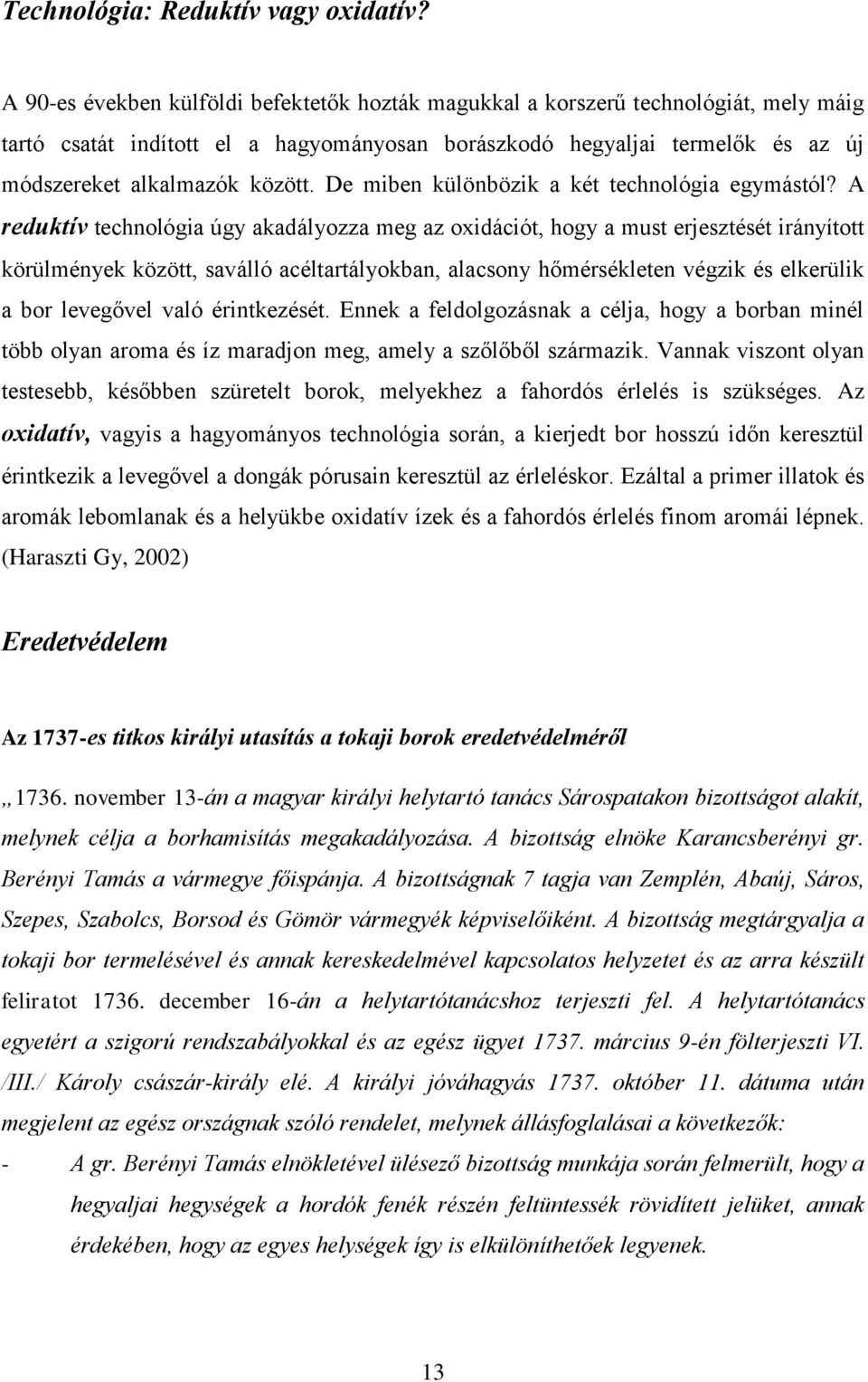 De miben különbözik a két technológia egymástól?