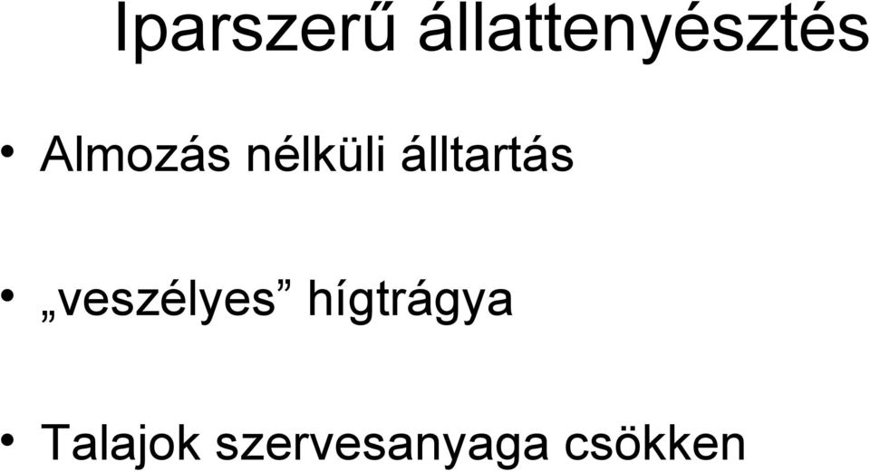 veszélyes hígtrágya