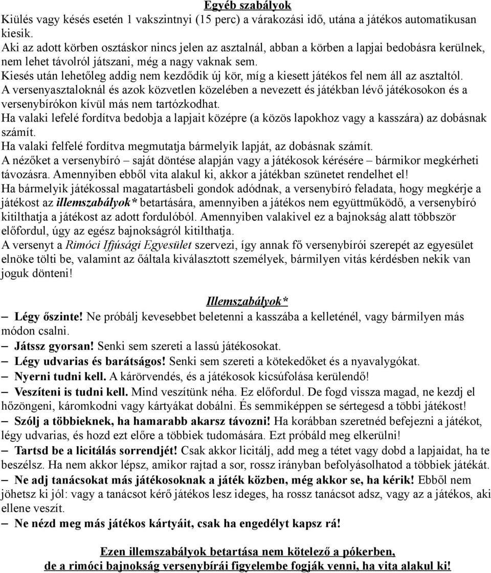 Póker szabályzat. Zsetonok értéke: Szürke 100 Piros 500 Kék 1'000 Zöld  2'500 Fekete 10'000. Kezdéskor kiosztott zsetonok összértéke: 40'000 - PDF  Ingyenes letöltés