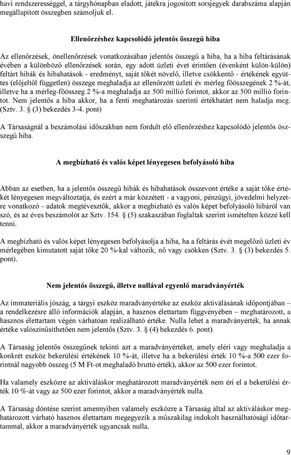 KIEGÉSZÍTŐ MELLÉKLET. a Szerencsejáték Zártkörűen Működő Részvénytársaság  december 31-ei éves beszámolójához. Budapest, április 9. - PDF Free Download