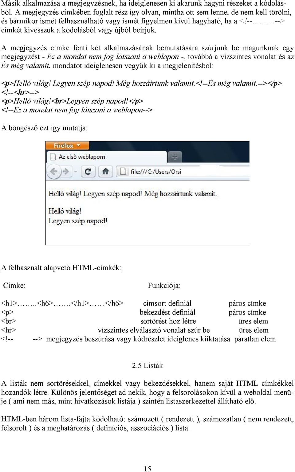 --> címkét kivesszük a kódolásból vagy újból beírjuk.