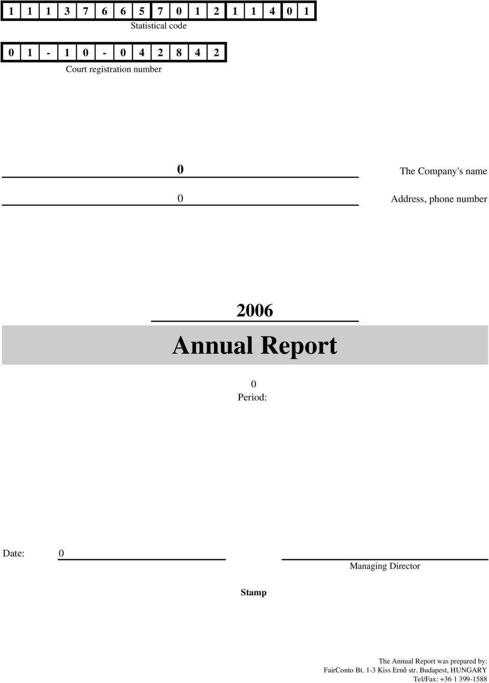 Report Period: Date: Managing Director Stamp The Annual Report was