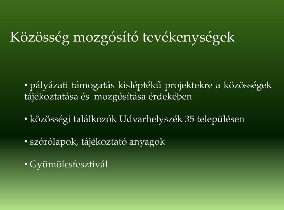 mozgósítása érdekében közösségi találkozók Udvarhelyszék