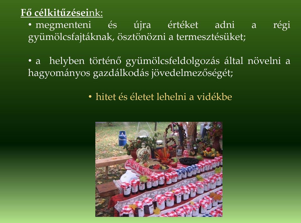 történő gyümölcsfeldolgozás által növelni a hagyományos