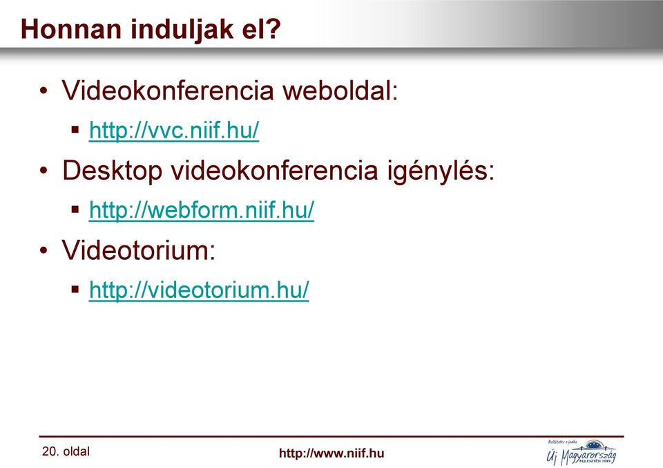 hu/ Desktop videokonferencia igénylés: