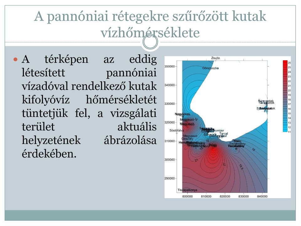 rendelkező kutak kifolyóvíz hőmérsékletét tüntetjük fel,