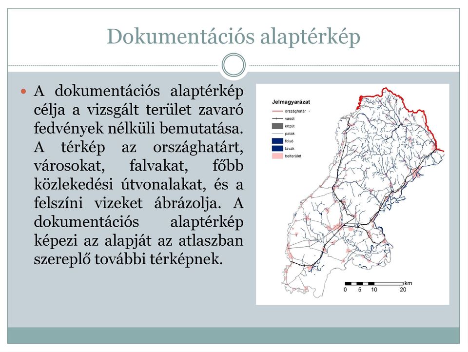 A térkép az országhatárt, városokat, falvakat, főbb közlekedési útvonalakat,