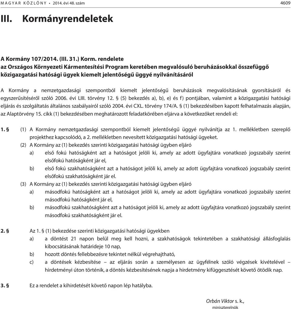 nemzetgazdasági szempontból kiemelt jelentőségű beruházások megvalósításának gyorsításáról és egyszerűsítéséről szóló 2006. évi LIII. törvény 12.