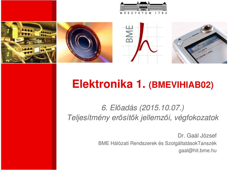 ) Teljesímény erősíők jellemzői,