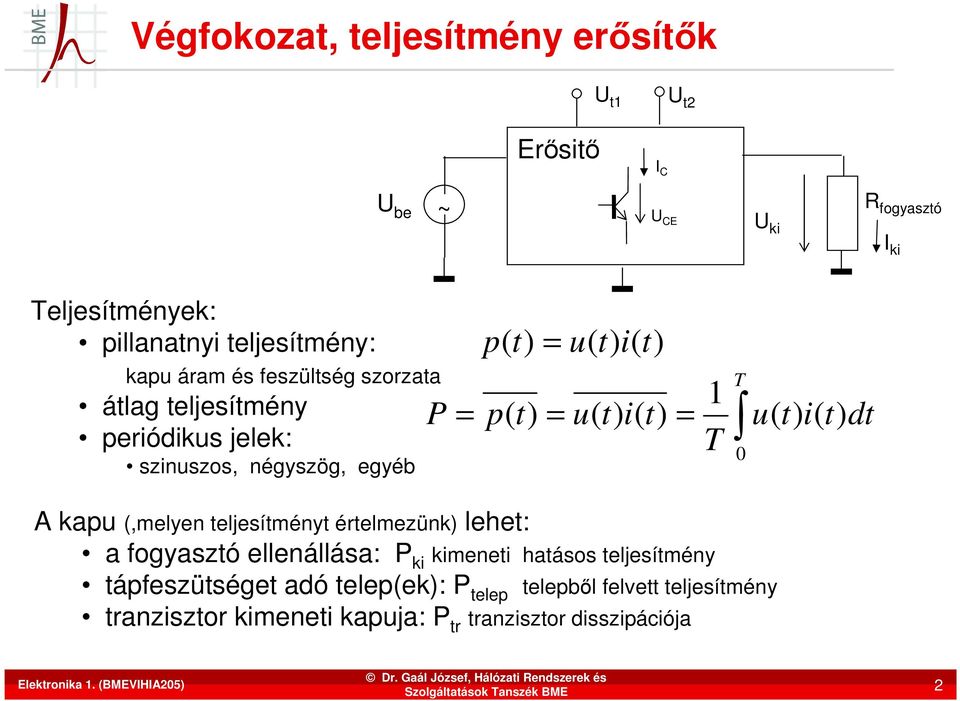 érelmezünk) lehe: a ogyaszó ellenállása: ki kimenei haásos eljesímény ápeszüsége adó elep(ek): elep ranziszor kimenei kapja: r