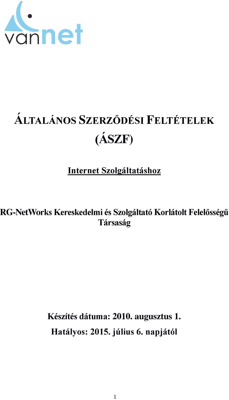 Szolgáltató Korlátolt Felelősségű Társaság Készítés