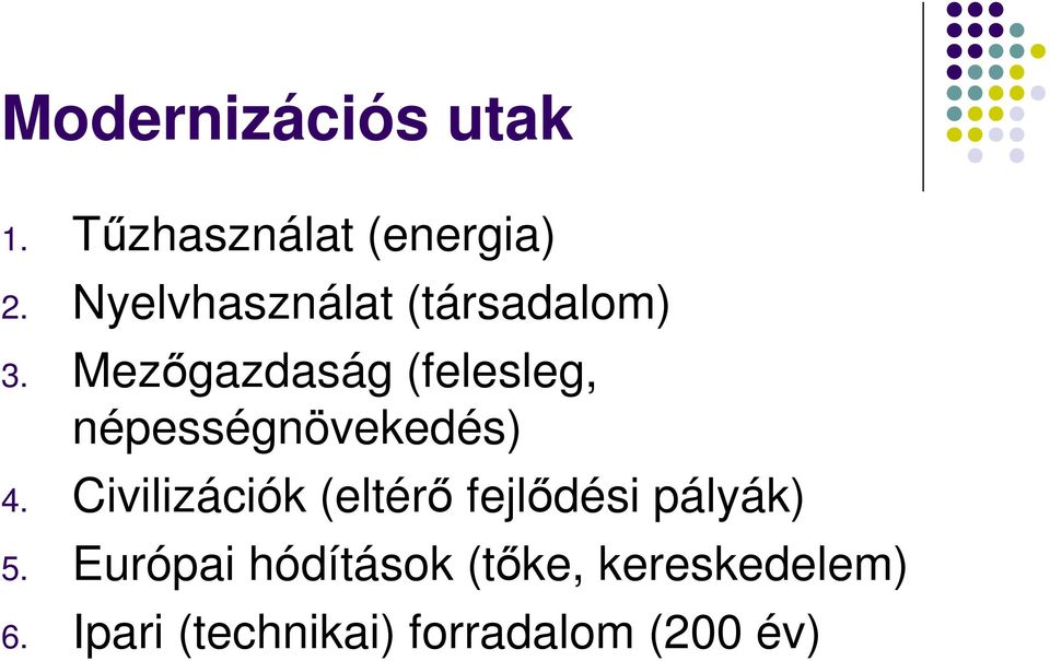 Mezőgazdaság (felesleg, népességnövekedés) 4.