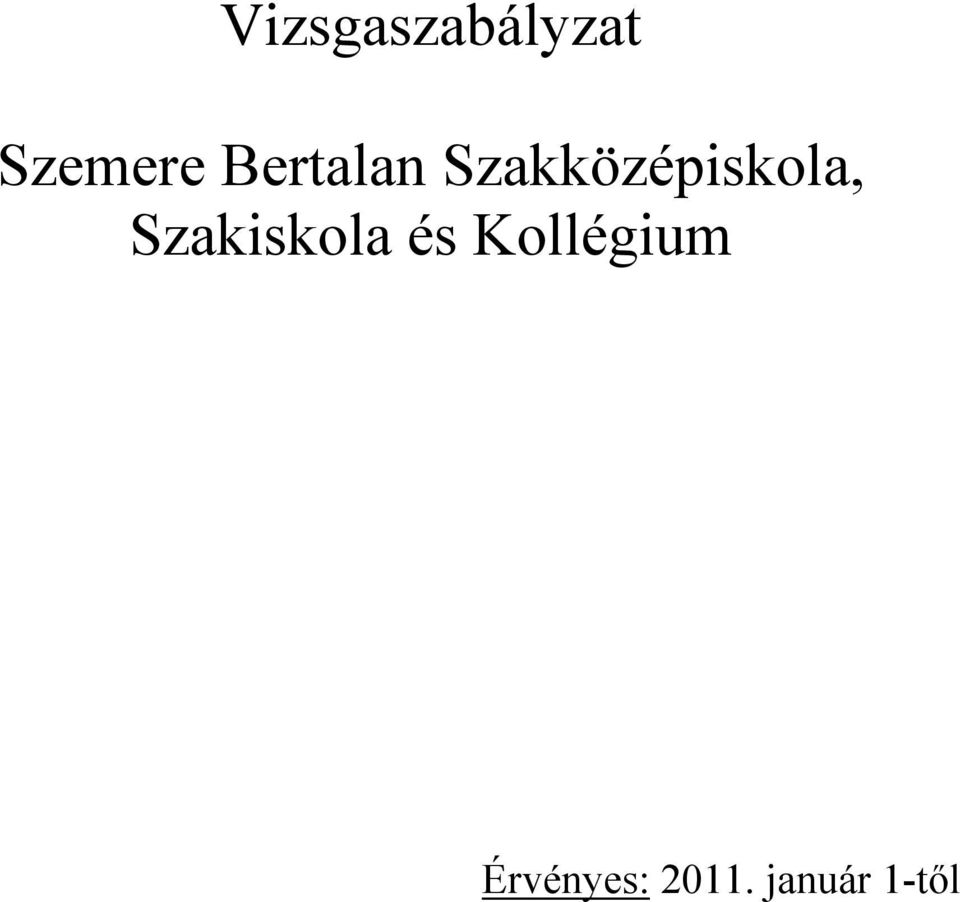 Szakiskola és Kollégium