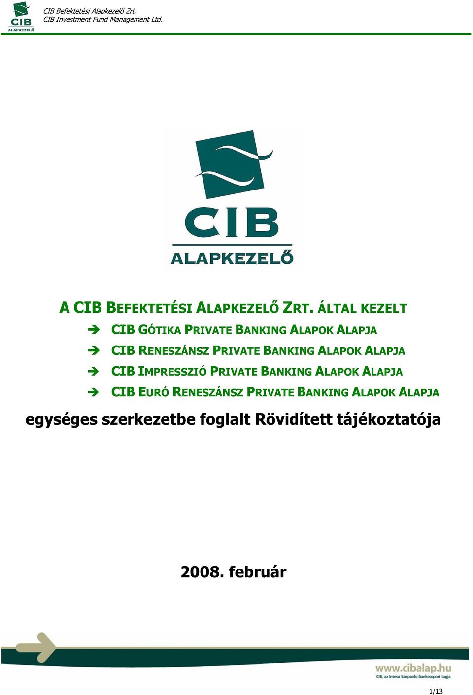 IMPRESSZIÓ CIB EURÓ RENESZÁNSZ egységes