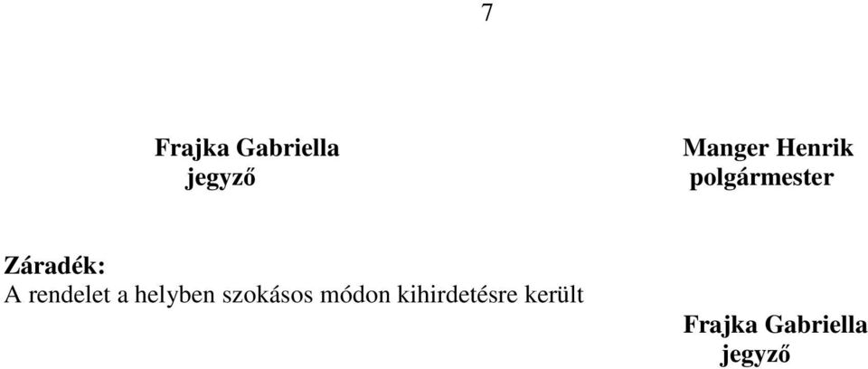 rendelet a helyben szokásos módon