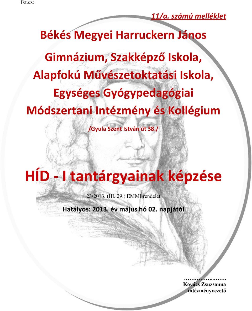 Művészetoktatási Iskola, Egységes Gyógypedagógiai Módszertani Intézmény és Kollégium