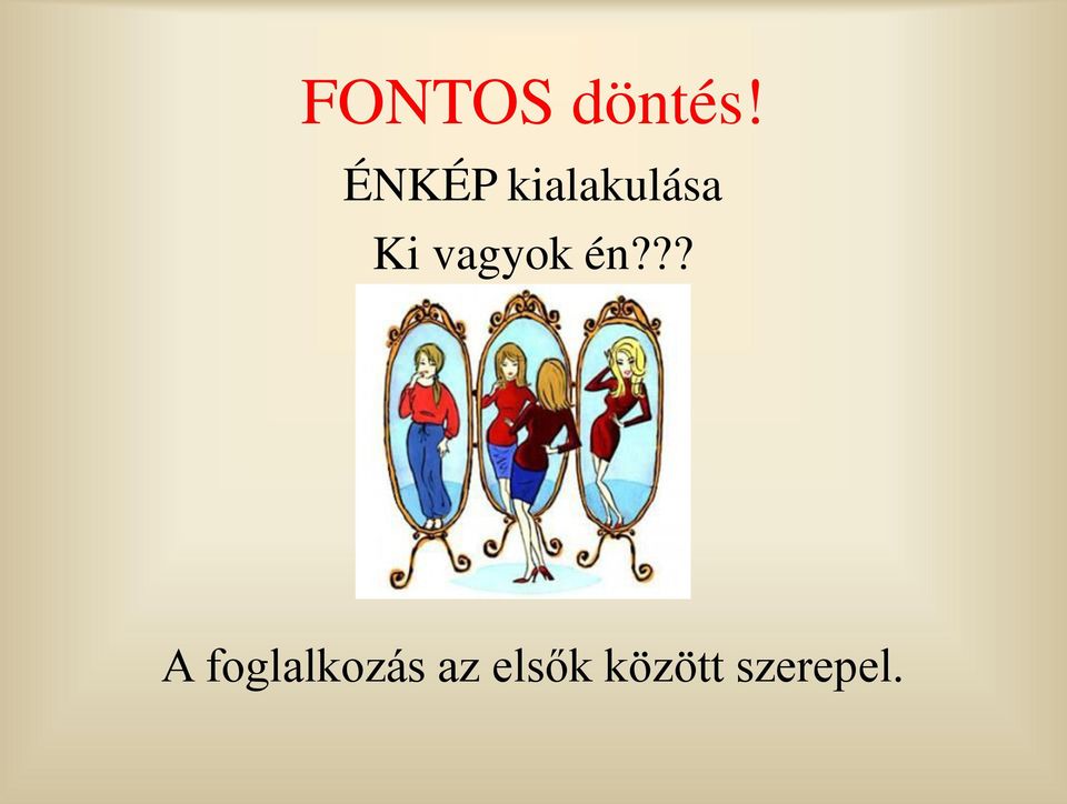 vagyok én?