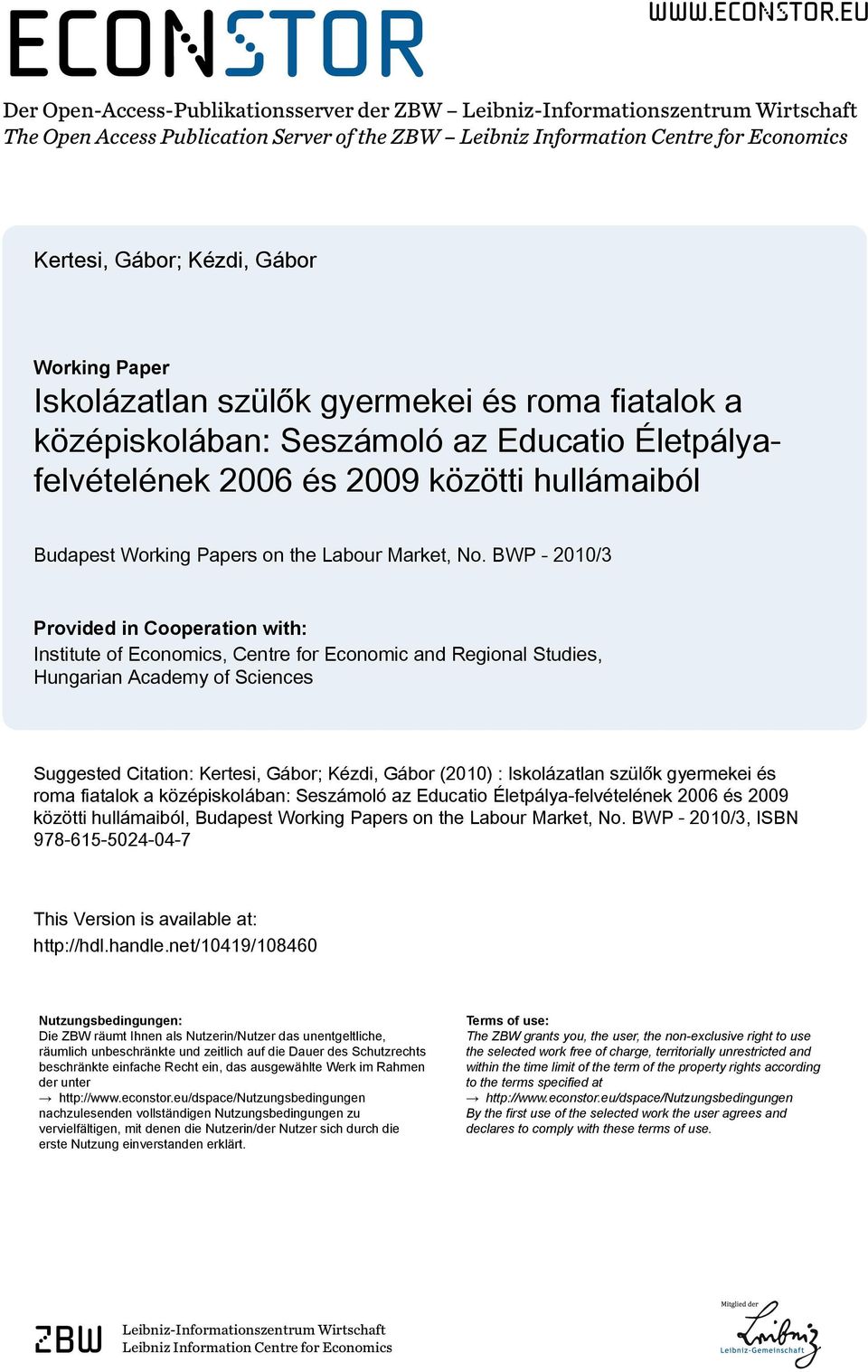 eu Der Open-Access-Publikationsserver der ZBW Leibniz-Informationszentrum Wirtschaft The Open Access Publication Server of the ZBW Leibniz Information Centre for Economics Kertesi, Gábor; Kézdi,