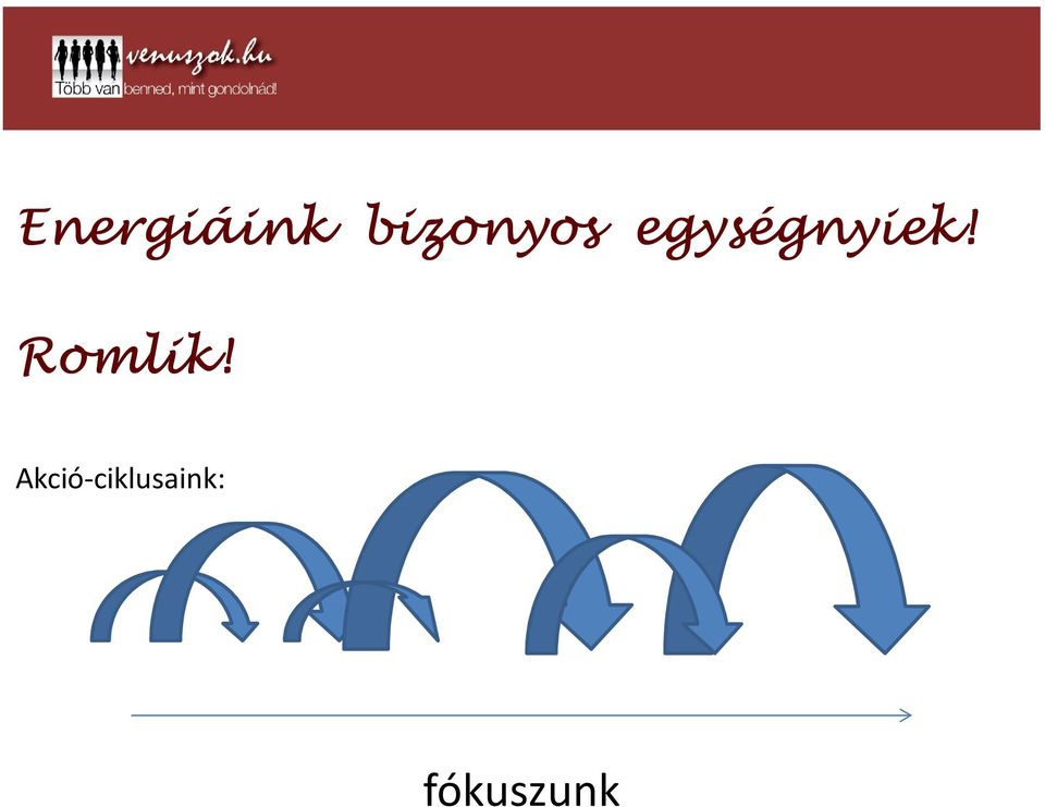egységnyiek!