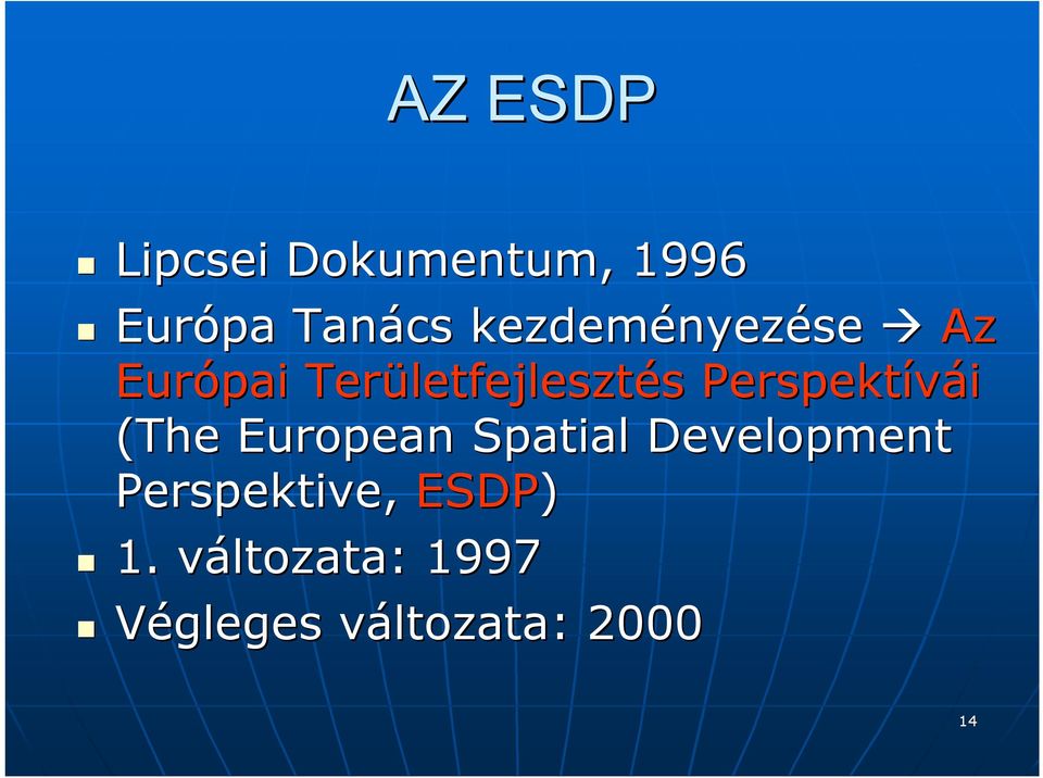 letfejlesztés s Perspektívái (The European Spatial
