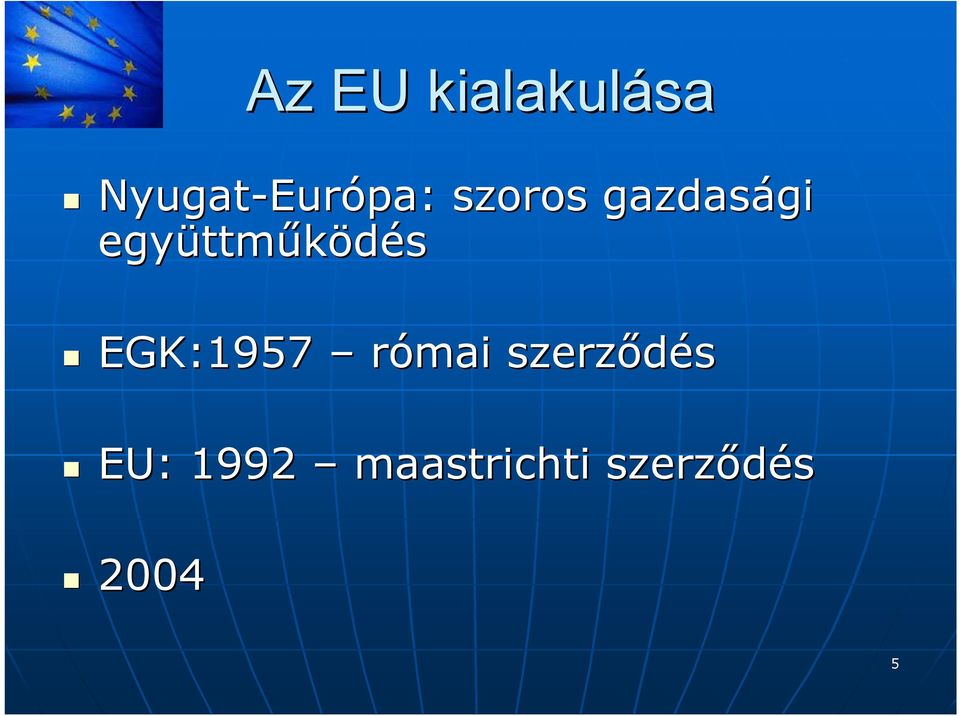 együttm ttműködés EGK:1957 római