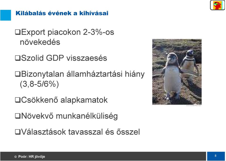 államháztartási hiány (3,8-5/6%) Csökkenı