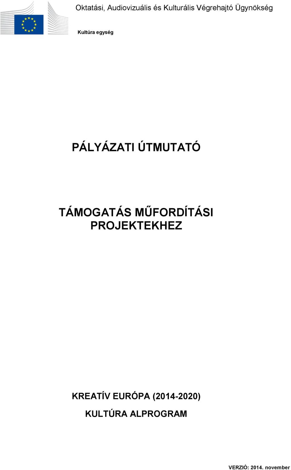 TÁMOGATÁS MŰFORDÍTÁSI PROJEKTEKHEZ KREATÍV