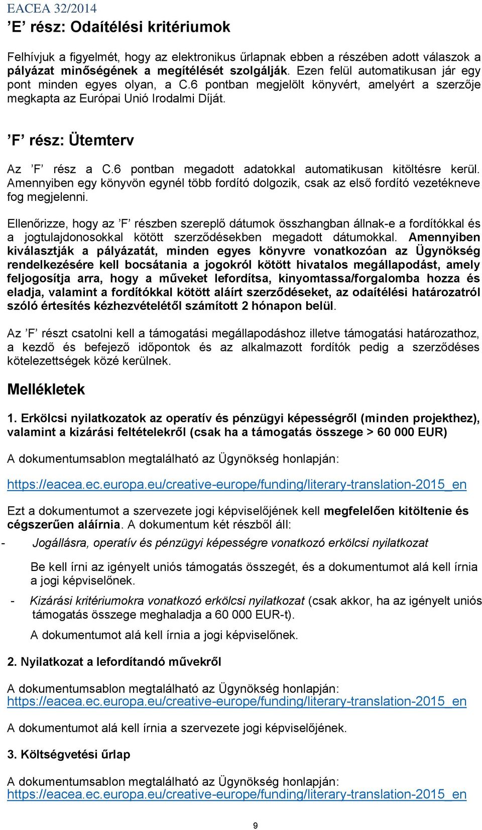 6 pontban megadott adatokkal automatikusan kitöltésre kerül. Amennyiben egy könyvön egynél több fordító dolgozik, csak az első fordító vezetékneve fog megjelenni.