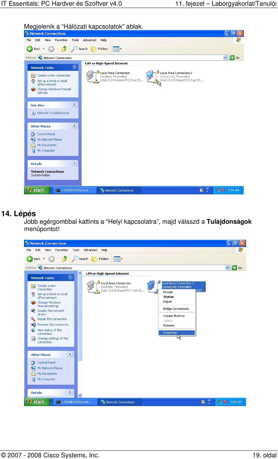 kapcsolatra, majd válaszd a Tulajdonságok