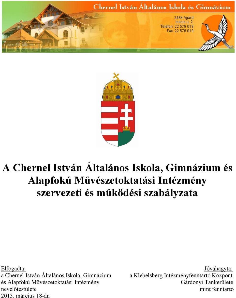 Gimnázium és Alapfokú Művészetoktatási Intézmény nevelőtestülete 2013.