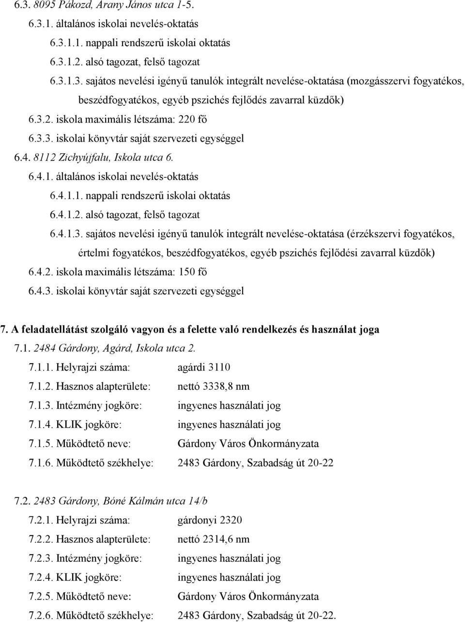 4.1.2. alsó tagozat, felső tagozat 6.4.1.3.