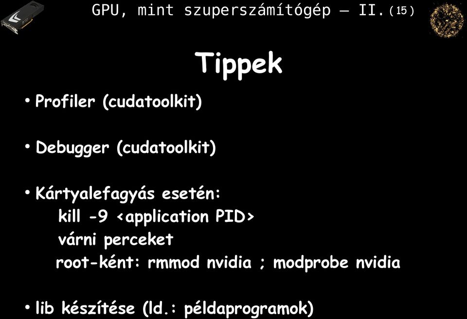 (cudatoolkit) Kártyalefagyás esetén: kill -9 application