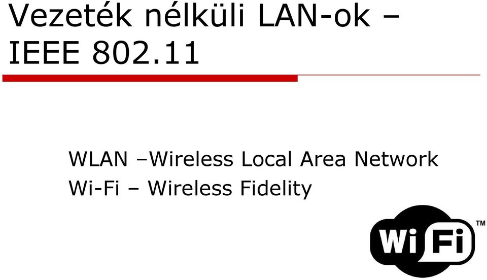 11 WLAN Wireless Local