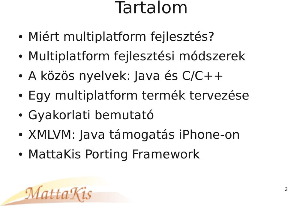 Java és C/C++ Egy multiplatform termék tervezése