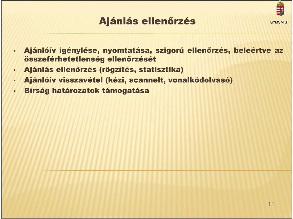 Ajánlás ellenırzés (rögzítés, statisztika) Ajánlóív