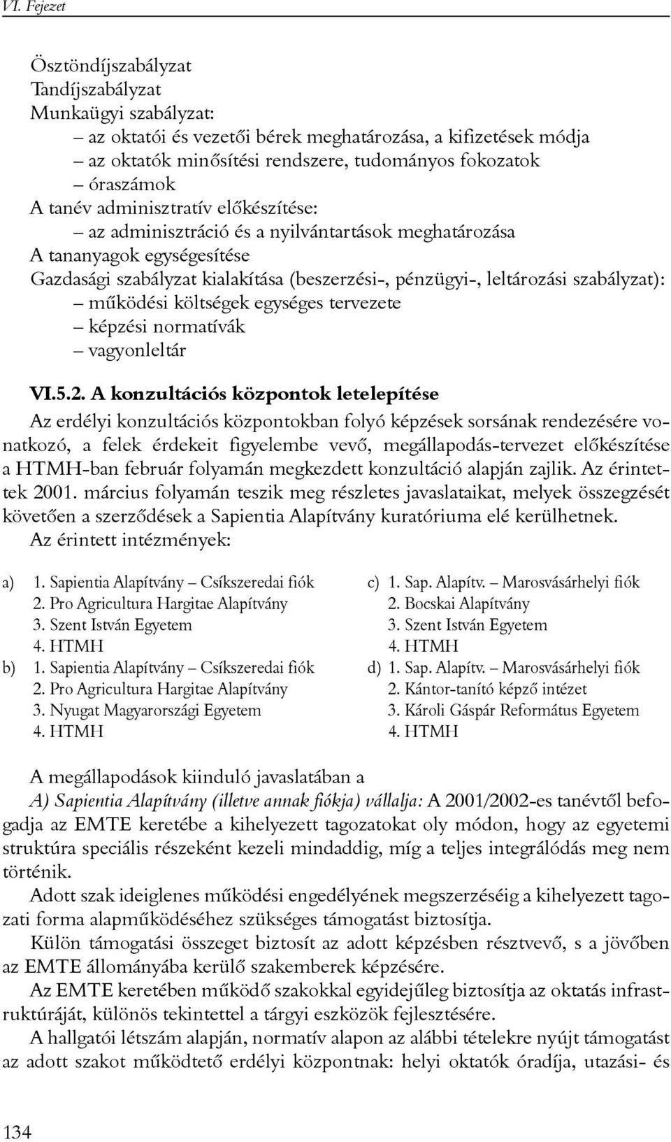 mûködési költségek egységes tervezete képzési normatívák vagyonleltár VI.5.2.