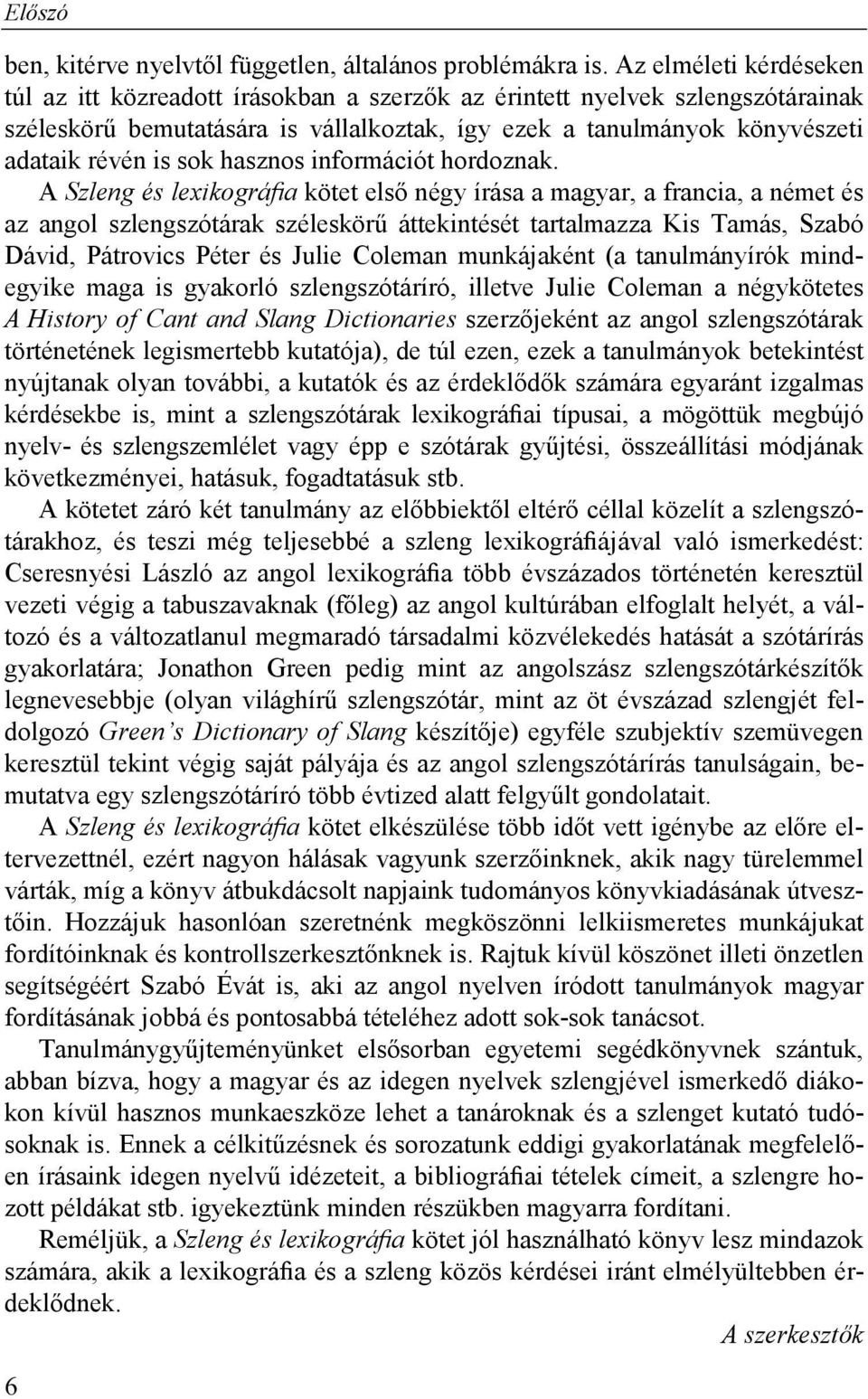 hasznos információt hordoznak.