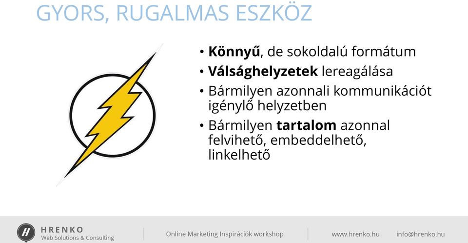 azonnali kommunikációt igénylő helyzetben