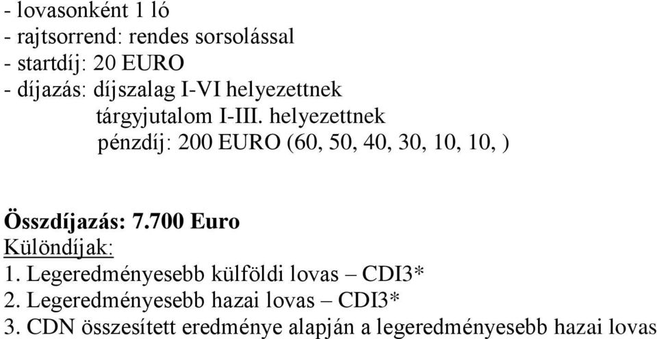 Legeredményesebb külföldi lovas CDI3* 2.