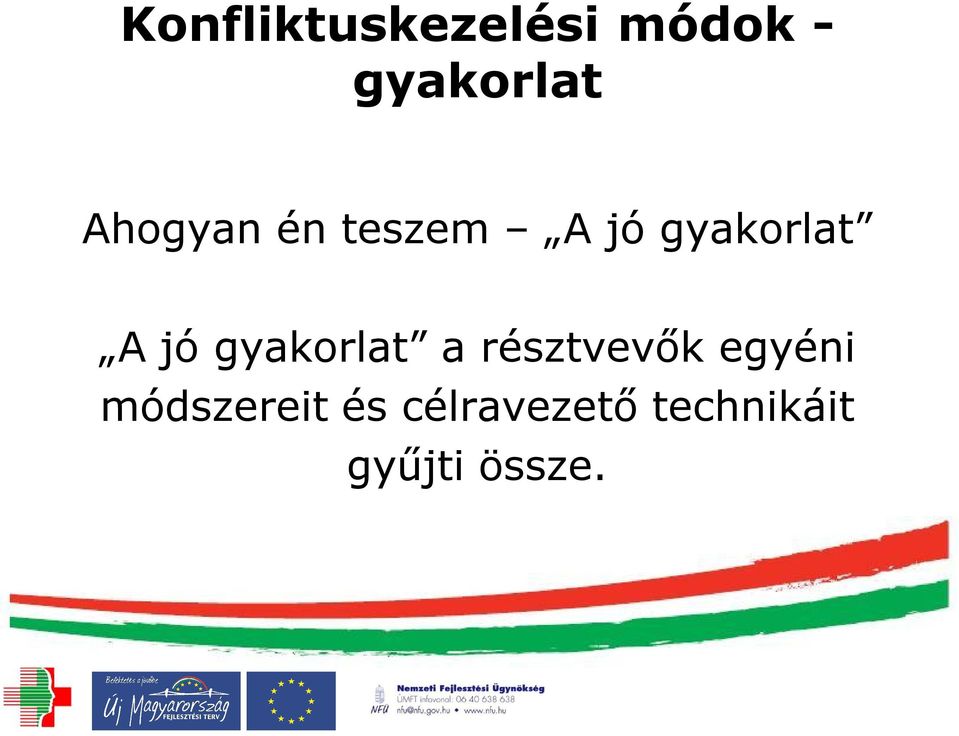 gyakorlat a résztvevők egyéni