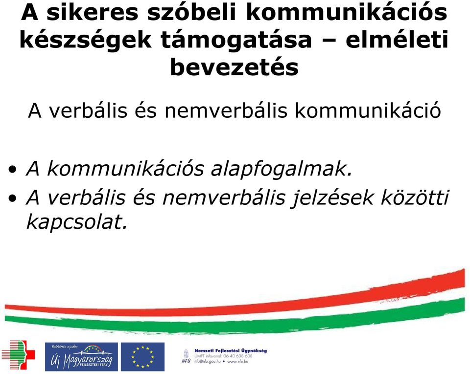 nemverbális kommunikáció A kommunikációs