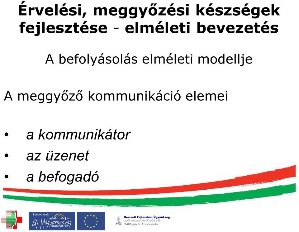 befolyásolás elméleti modellje A