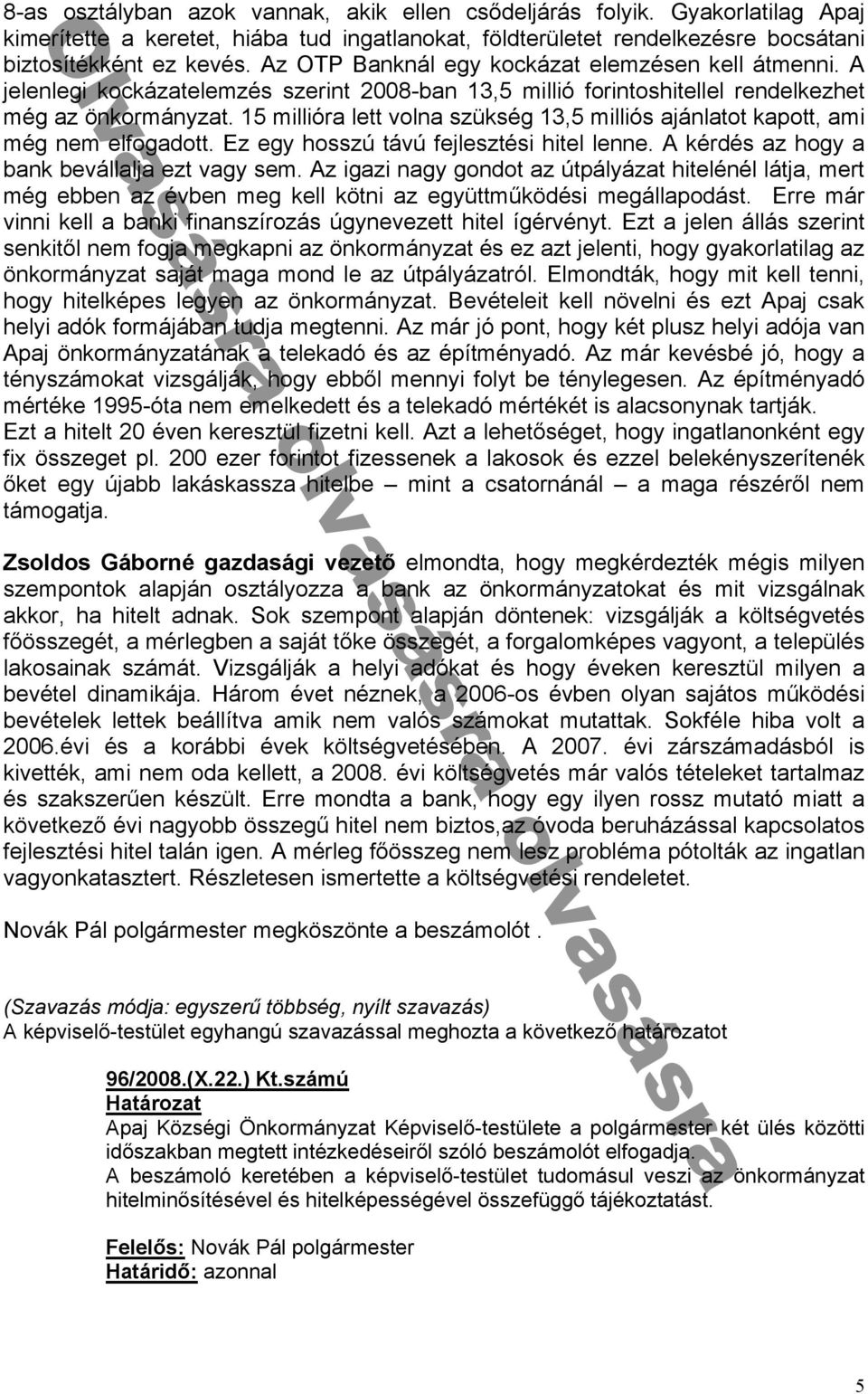 elᔗ勗og dott Ez egy hosszᔗ勗 távᔗ勗 ᔗ勗e lesztési hitel lenne kérdés z hogy b nk beváll l ezt v gy sem z ig zi n gy gondot z ᔗ勗t ályáz t hitelénél lát mert még ebben z évben meg kell kötni z