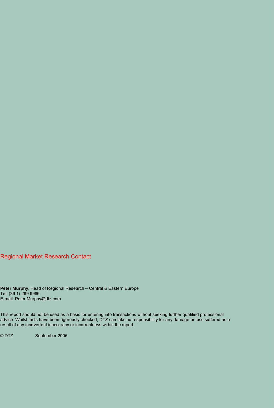com This report should not be used as a basis for entering into tran sactions without seeking further qualified