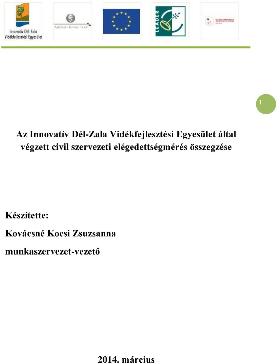 elégedettségmérés összegzése Készítette: