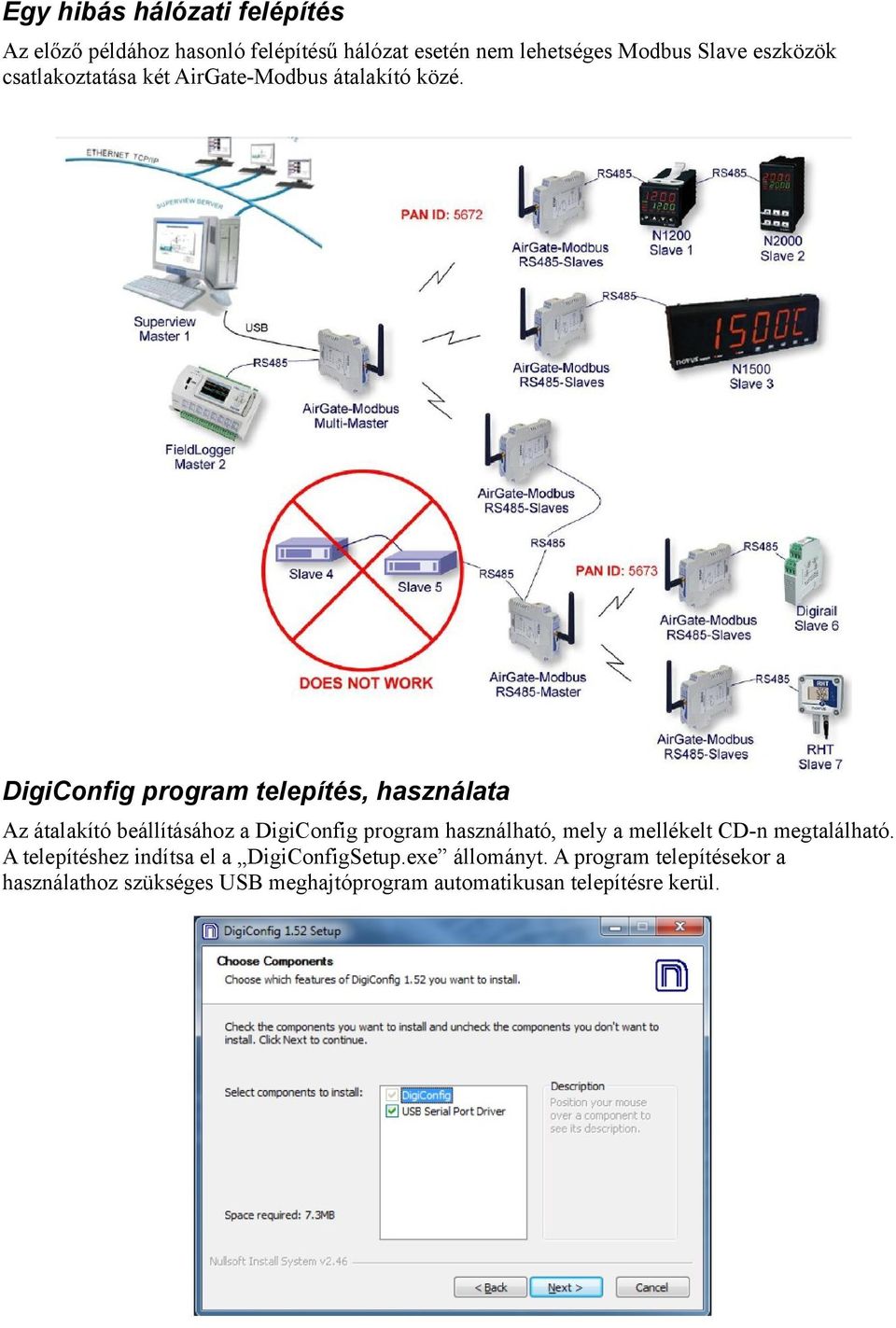 DigiConfig program telepítés, használata Az átalakító beállításához a DigiConfig program használható, mely a