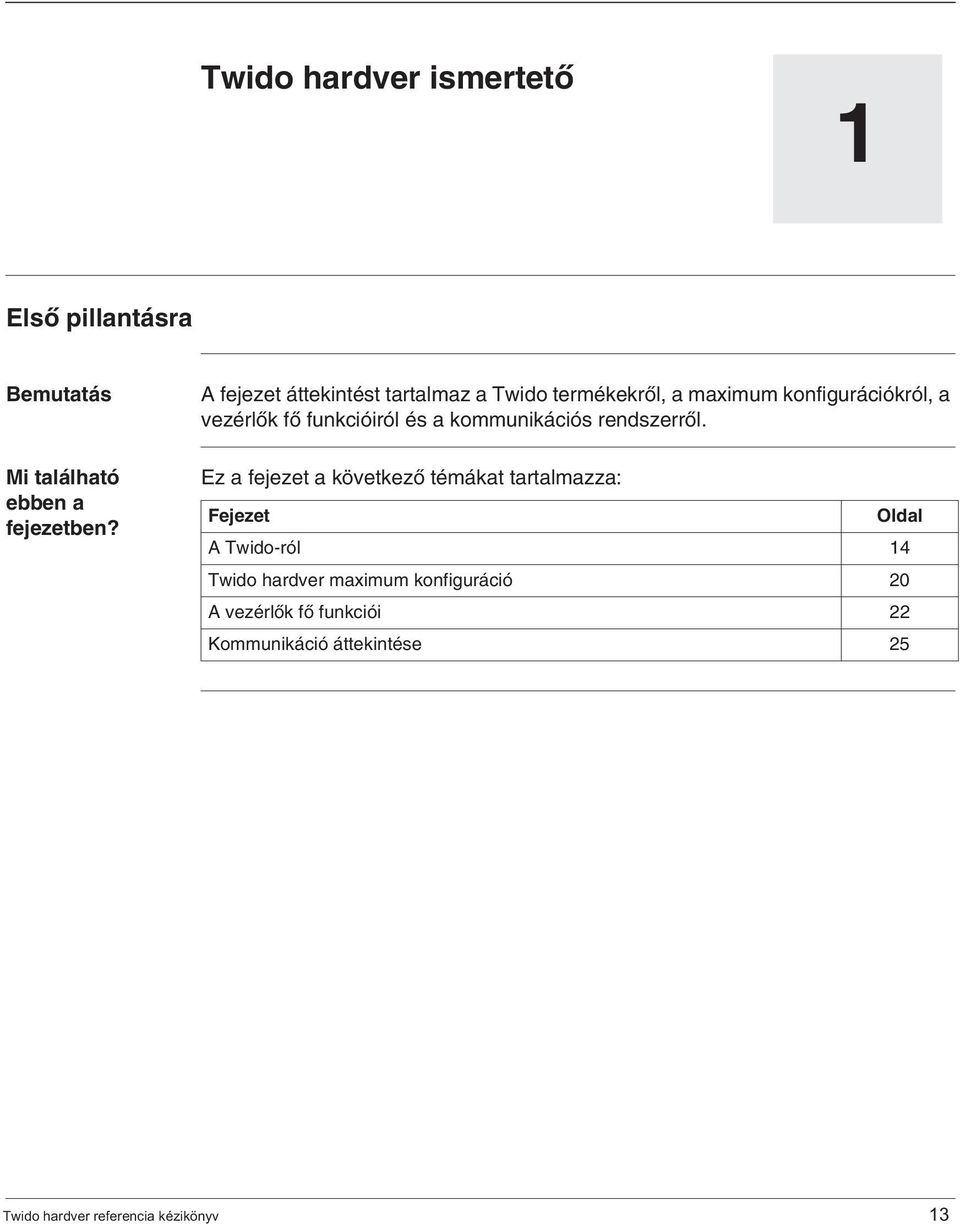 és a kommunikációs rendszerrôl.