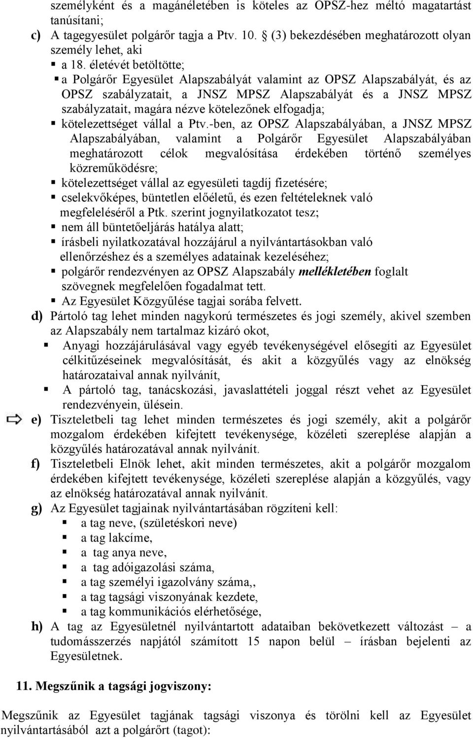 elfogadja; kötelezettséget vállal a Ptv.